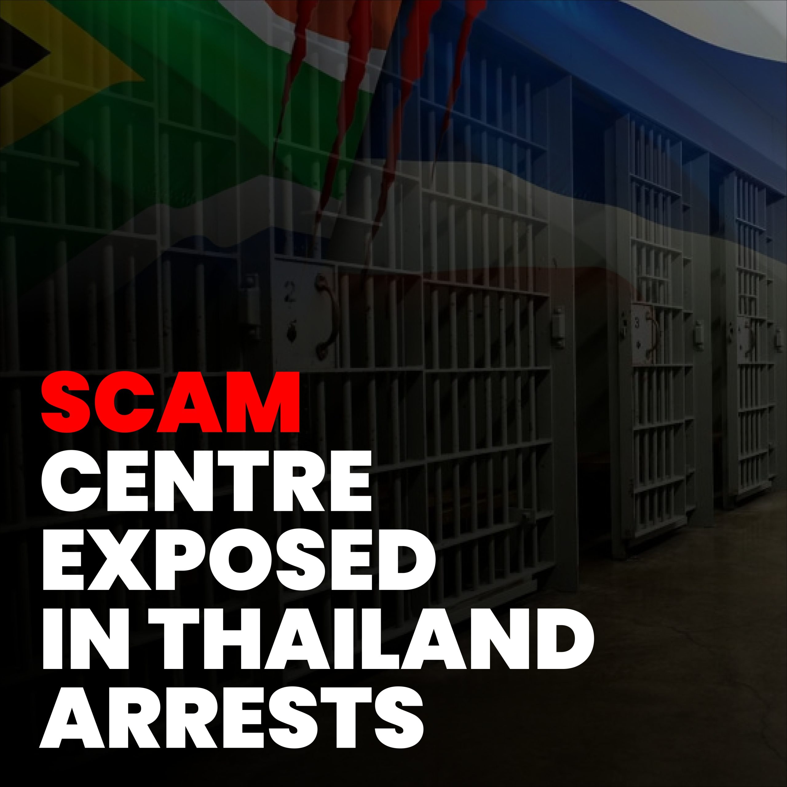 Scam Centre: 7 Powerful Lessons from South African Imprisonment in Thailand